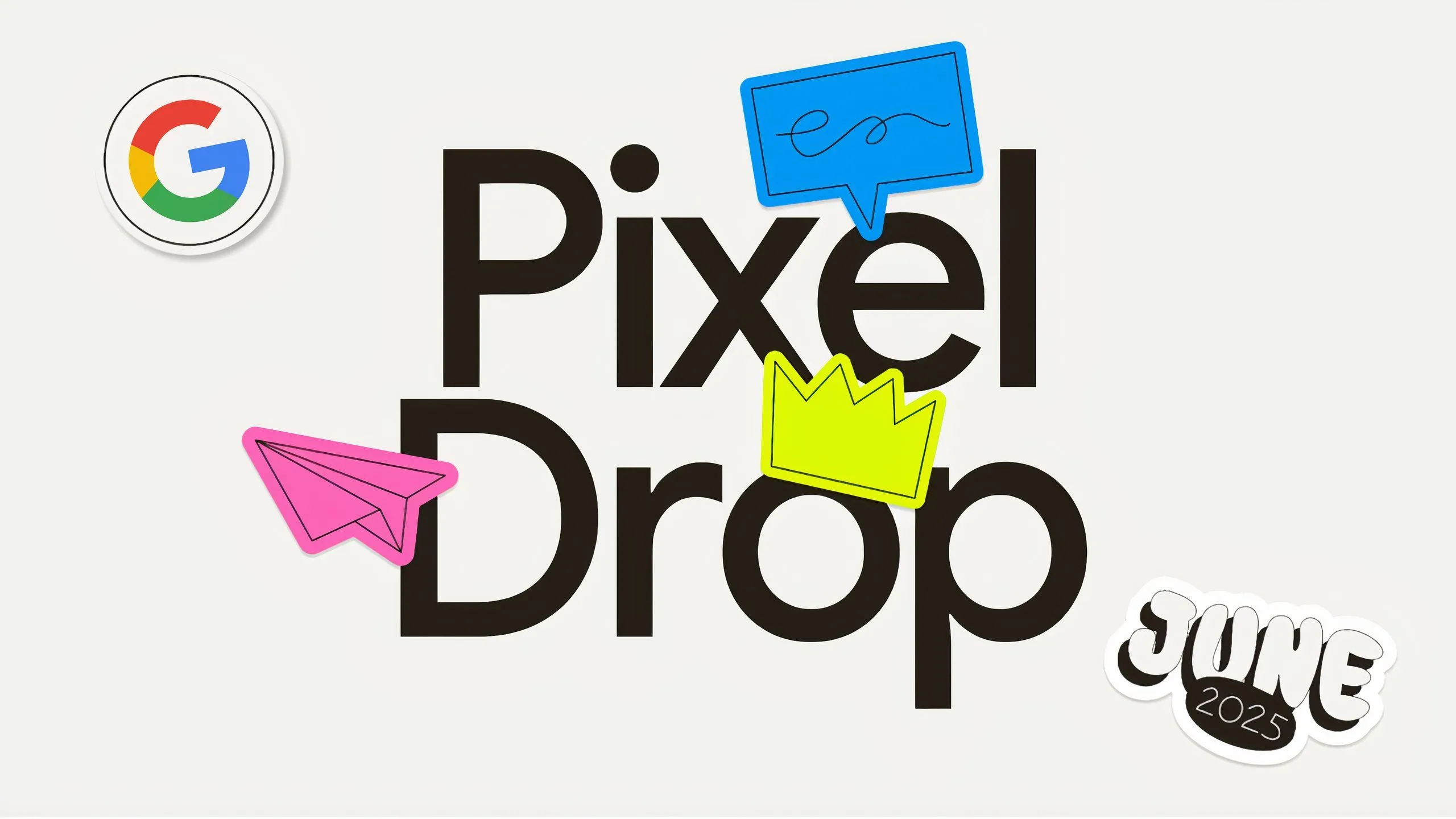 Banner thông báo Pixel Drop tháng 6 năm 2025 với các tính năng độc quyền cho Pixel